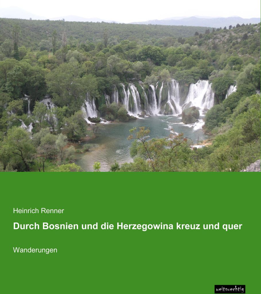 Durch Bosnien und die Herzegowina kreuz und quer