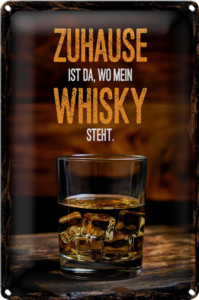 Blechschild Spruch Zuhause ist da wo mein Whisky 40x30cm