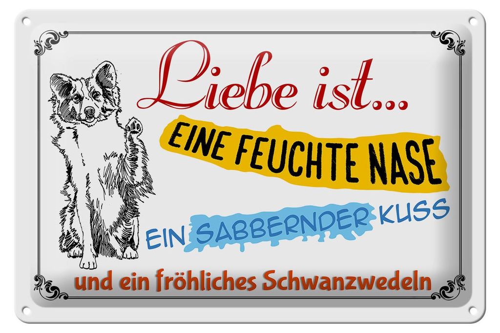 Blechschild Spruch 30x20cm Liebe ist eine feuchte Nase Kuss