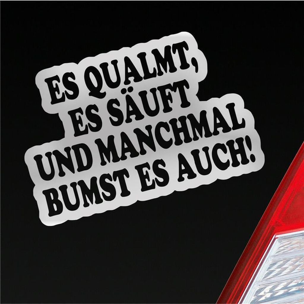 Auto Aufkleber Es qualmt, es säuft und manchmal Bumst es auch! 12x8 cm Silber Sticker Heckscheibenaufkleber