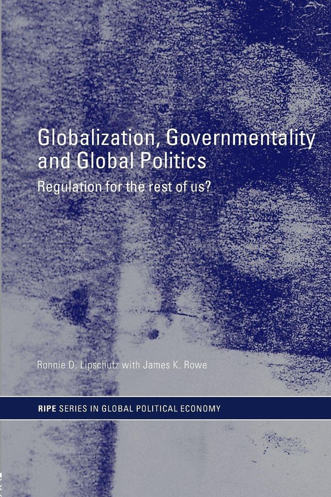 Globalization, Governmentality and Global Politics