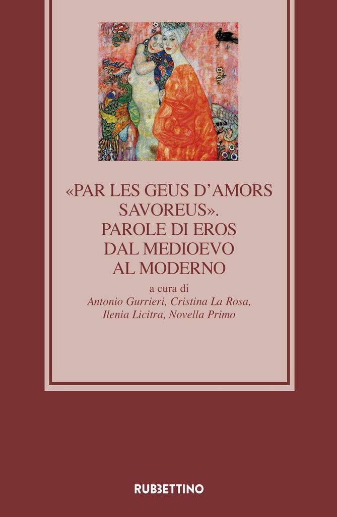 «Par les geus d'Amors savoreus». Parole di Eros dal Medioevo
