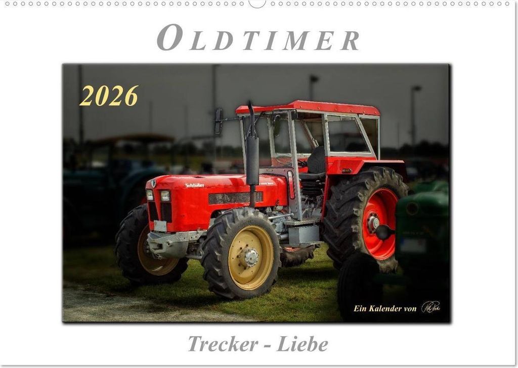 Oldtimer - Trecker Liebe (Wandkalender 2026 DIN A2 quer), CALVENDO Monatskalender