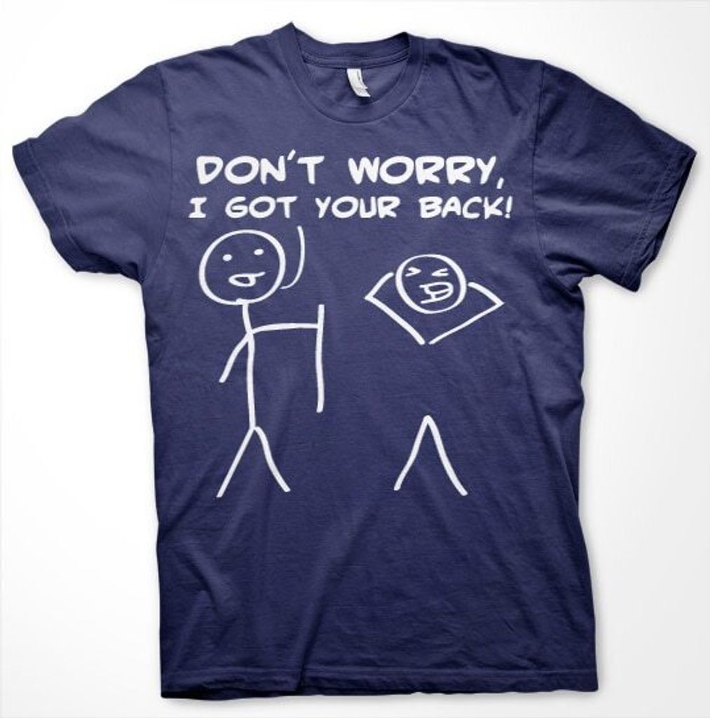 Dont Worry, I Got Your Back! T-Shirt - Small - Navy