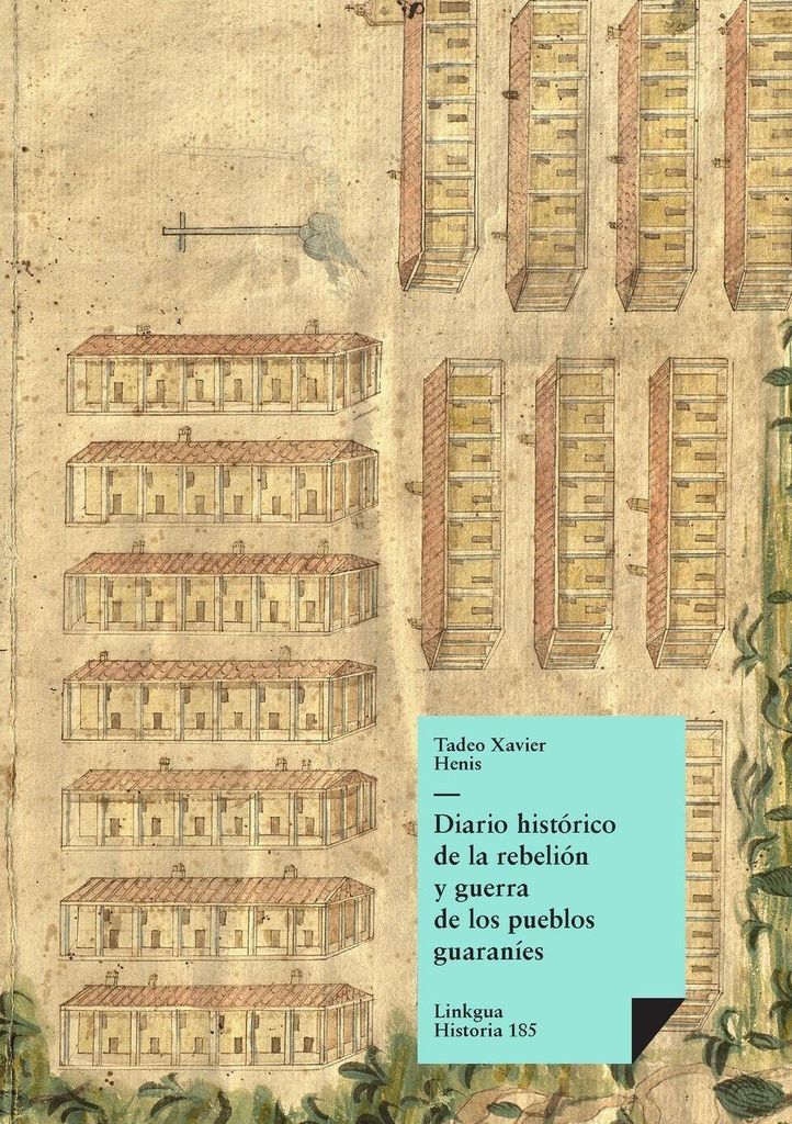Diario historico de la rebelion y guerra de los pueblos guaranis