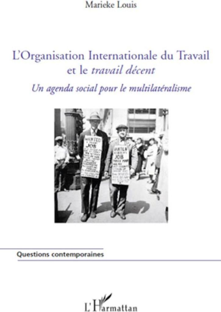 L'Organisation Internationale du Travail et le travail décent