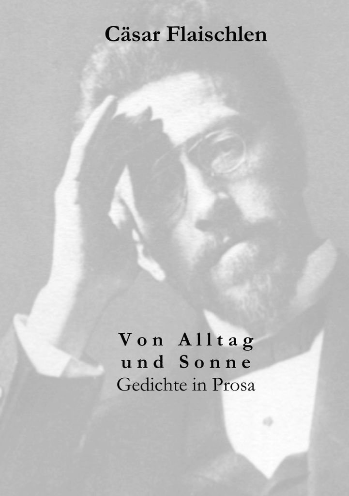 Von Alltag und Sonne. Flaischlen, Casar New .
