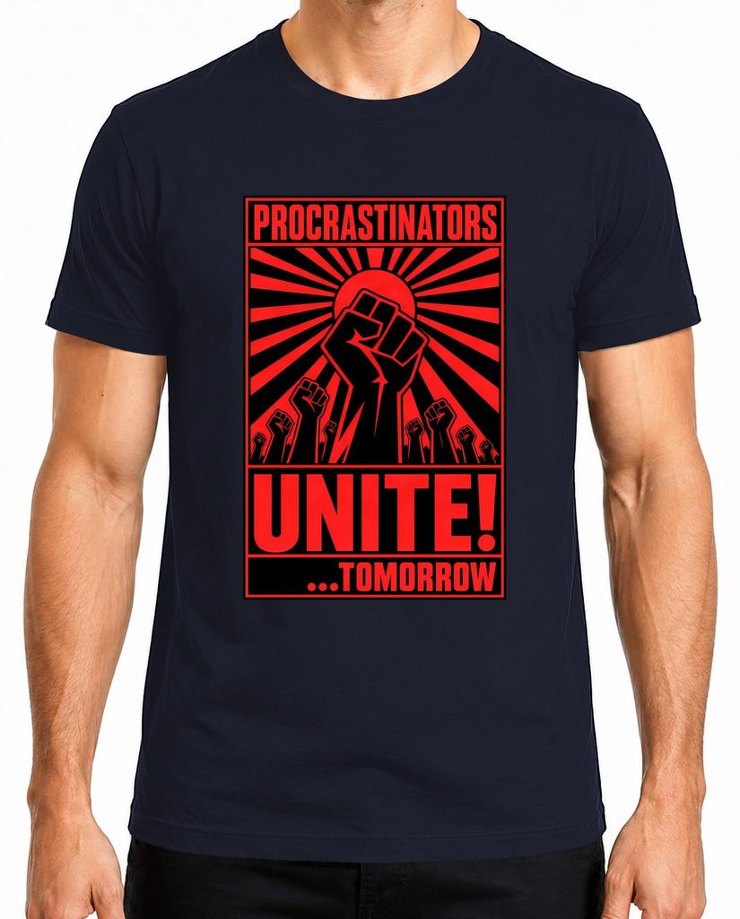 Maglietta "Procrastinators Unite" di Lustig Propaganda, Immagine del prodotto 