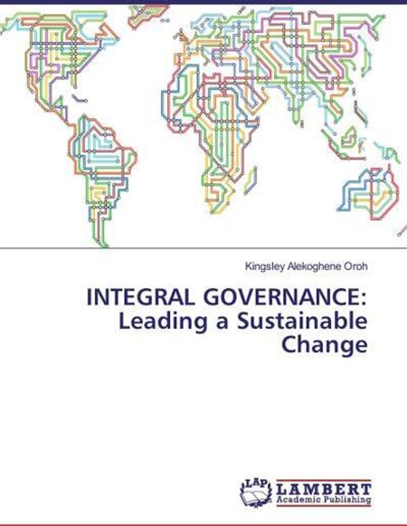INTEGRAL GOVERNANCE: Leading a Sustainable Change