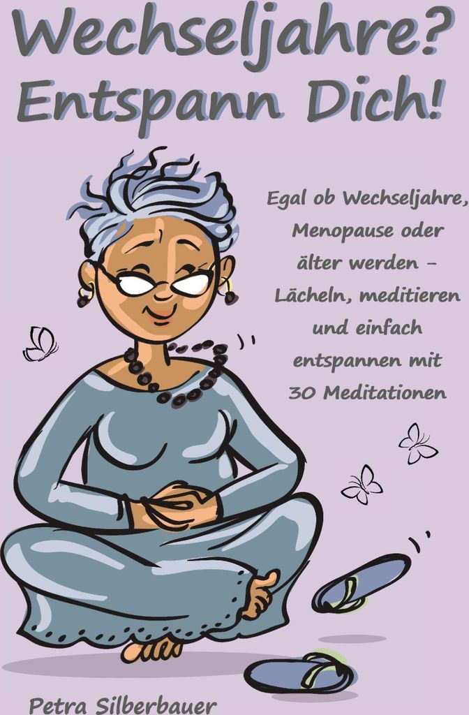 Wechseljahre? Entspann Dich!
