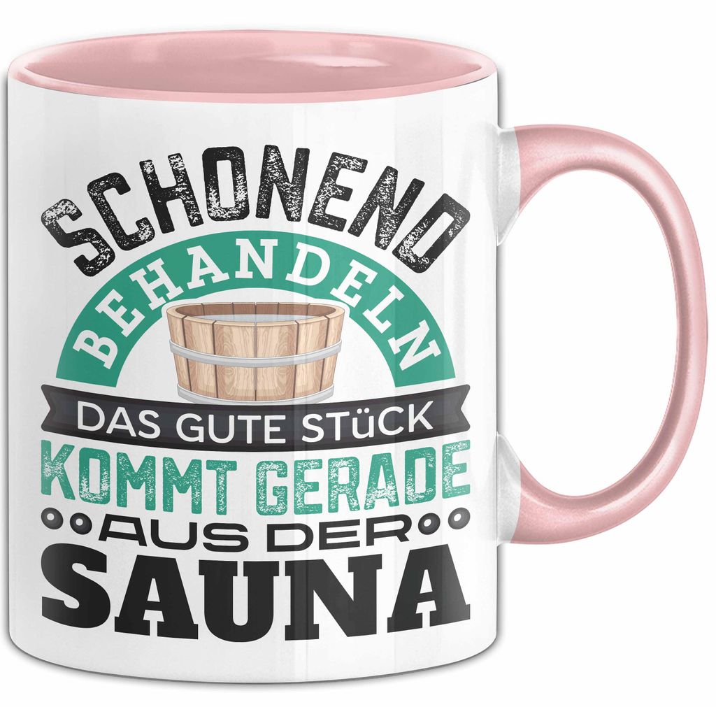 Tasse Geschenk Das Gute Stück Kommt Gerade Aus Der Sauna (Rosa)