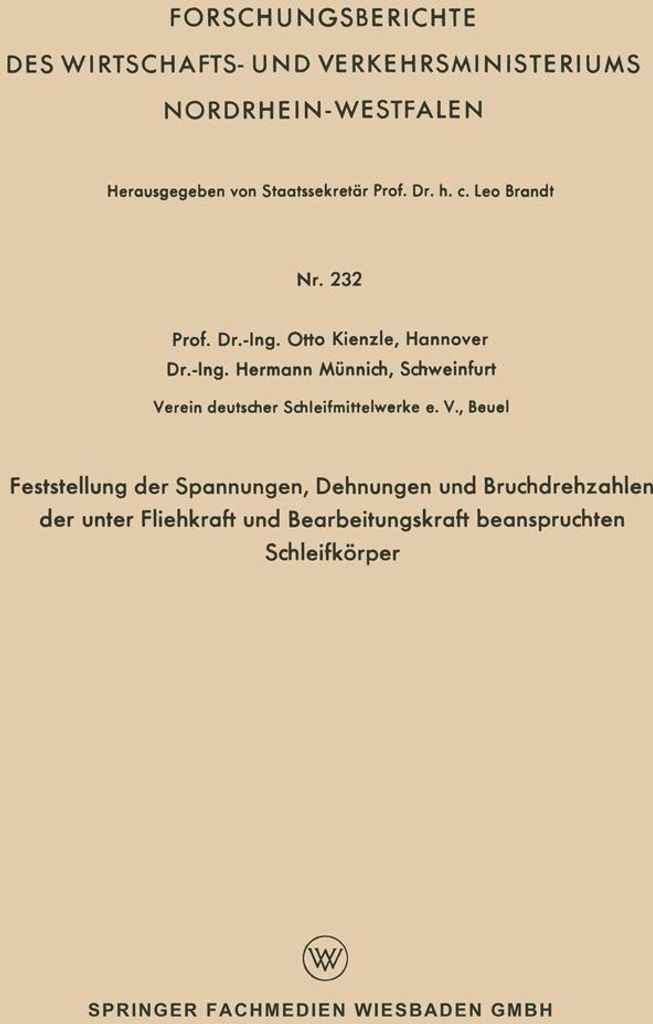 Feststellung der Spannungen, Dehnungen und Bruchdrehzahlen der unter Fliehkraft und Bearbeitungskraft beanspruchten Schleifkörper