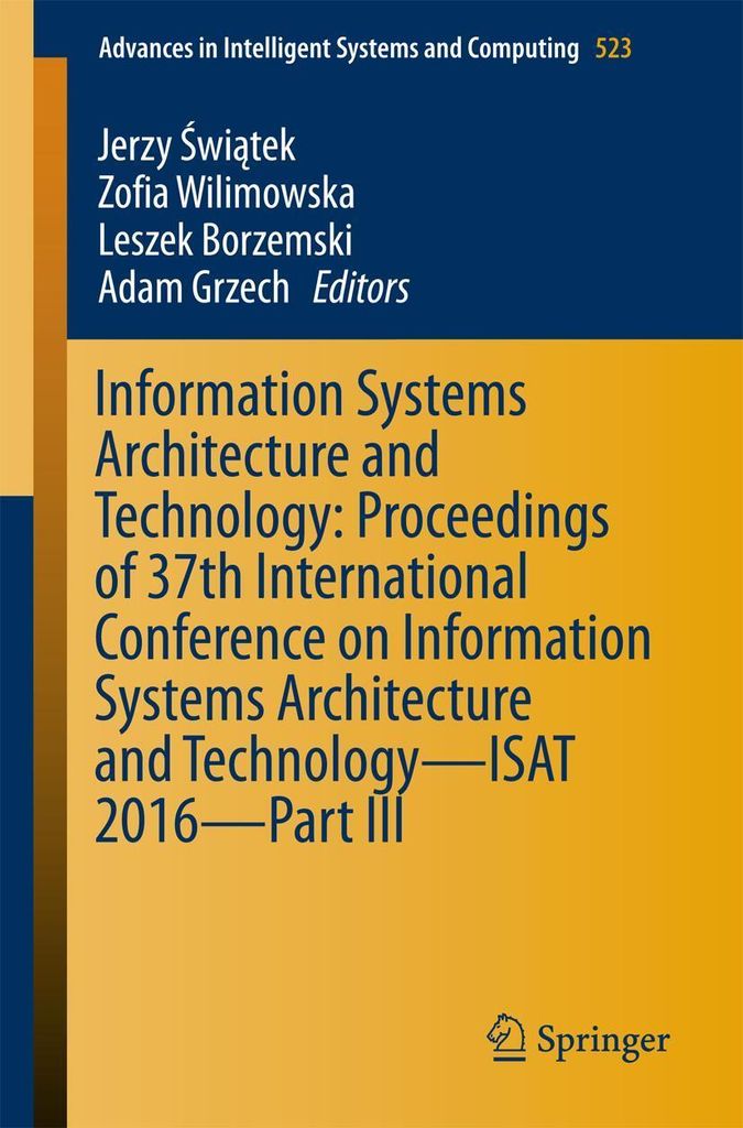 Information Systems Architecture and Technology: Proceedings of 37th International Conference on Information Systems Architecture and Technology - ...