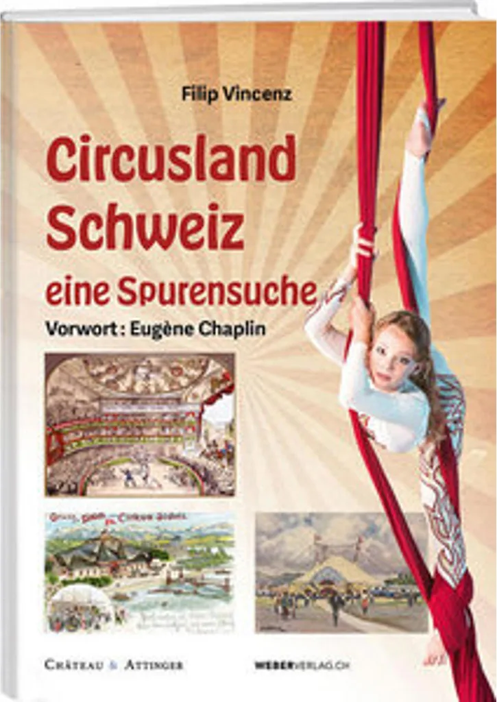 Livre Illustré Circusland Schweiz Histoire du Cirque en Suisse Relié Luxe