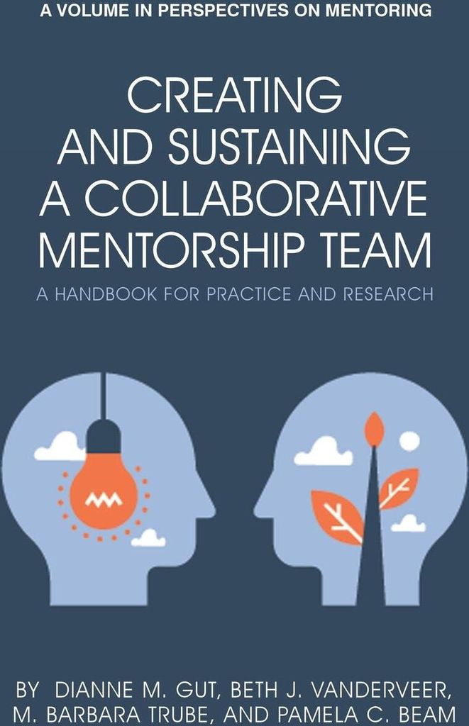 Creating and Sustaining a Collaborative Mentorship Team