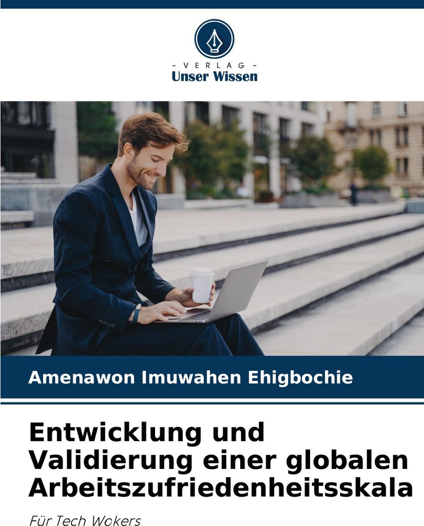 Entwicklung und Validierung einer globalen Arbeitszufriedenheitsskala