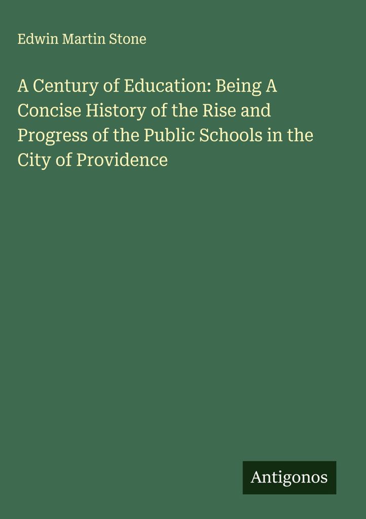 Ein Jahrhundert der Bildung: Eine kurze Geschichte des Aufstiegs und der Entwicklung der öffentlichen Schulen in der Stadt Providence