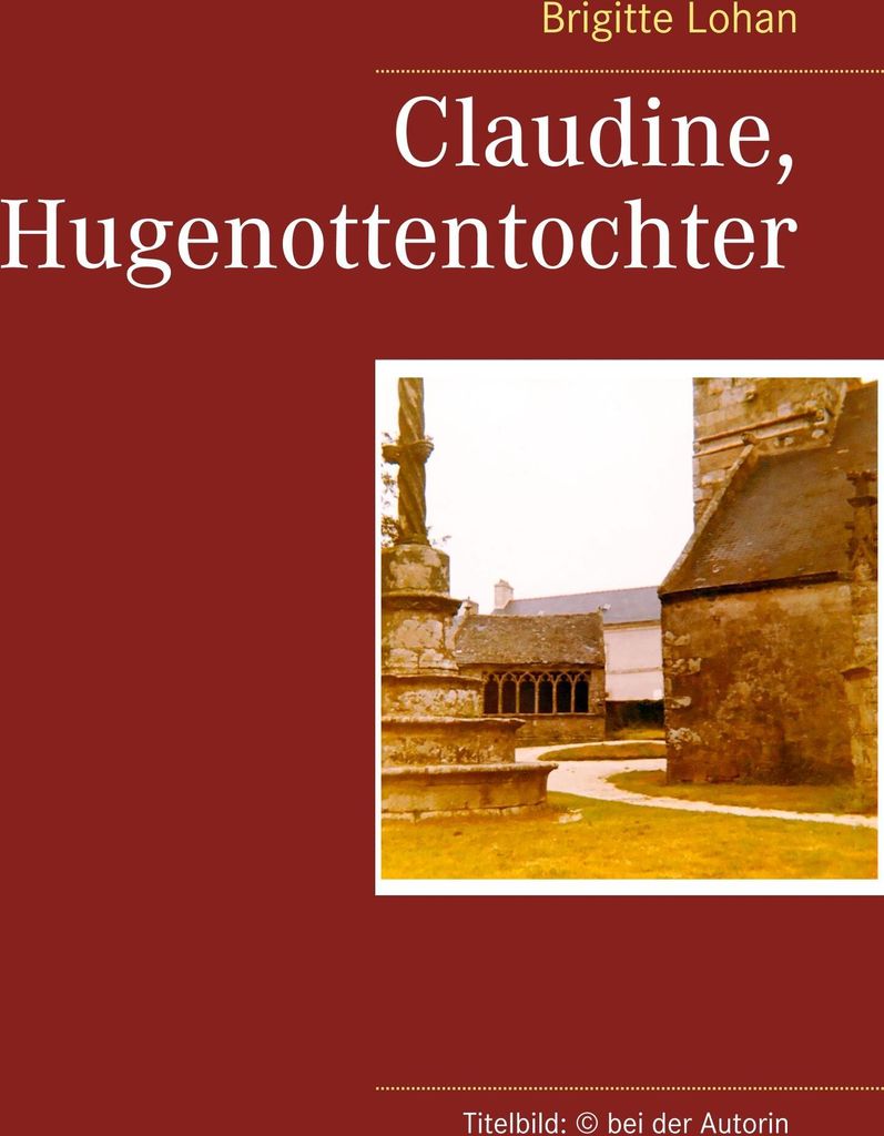 Claudine, Hugenottentochter