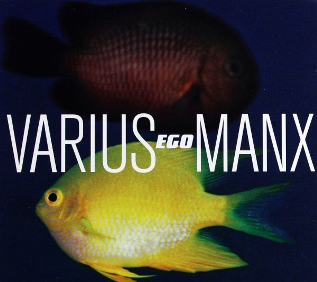 Varius Manx: Ego