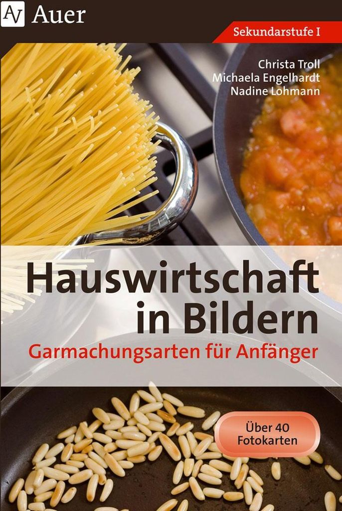 Hauswirtschaft in Bildern: Garmachungsarten