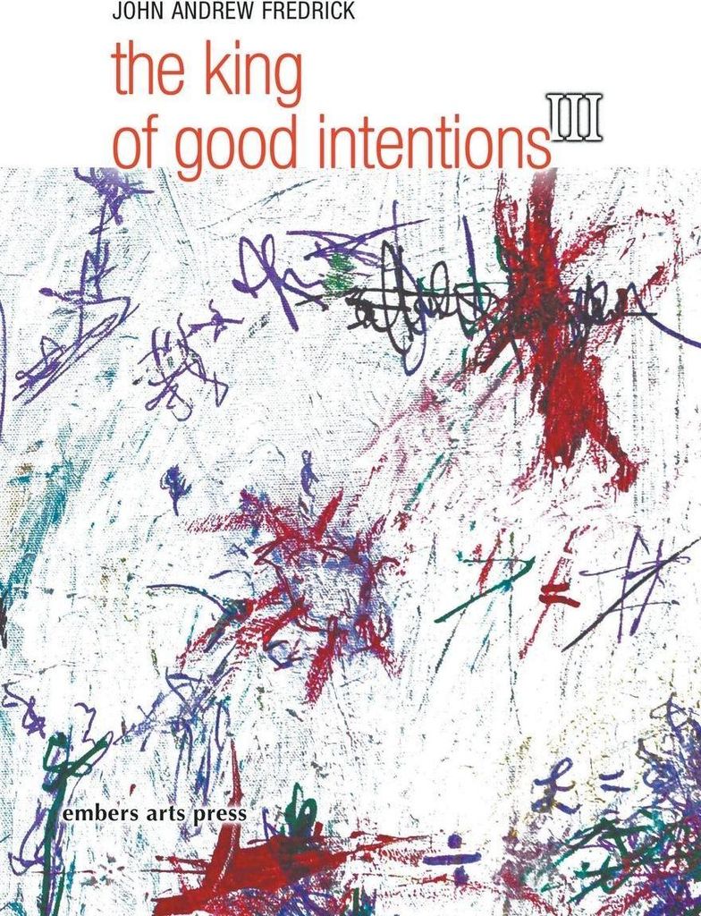 The King Of Good Intentions Part Three