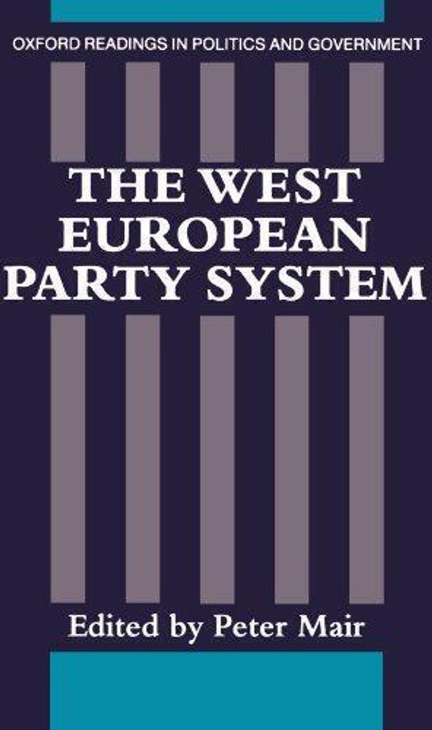 The West European Party System (Oxford Readings In Politics And Gonment) (Oxf