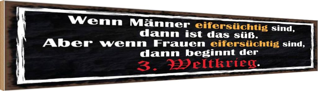 vianmo Holzschild 10x46 cm wenn Männer Frauen eifersüchtig Spruch Zitat
