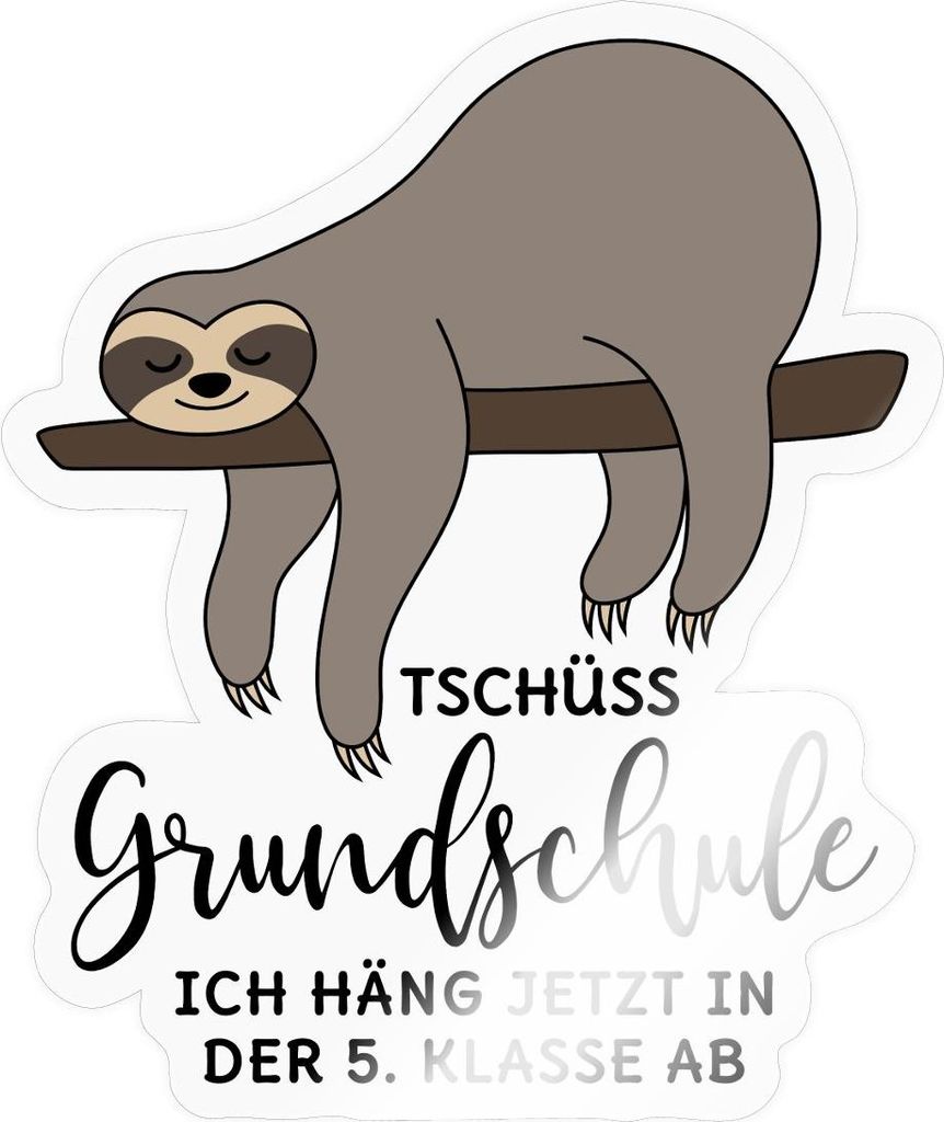 Spreadshirt Abschluss Tschüss Grundschule 5. Klasse Faultier Sticker Aufkleber, 10 x 10 cm, Transparent glänzend