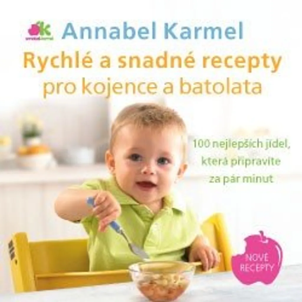 Annabel Karmel : Recettes Rapides pour Bébés et Jeunes Enfants en Relié