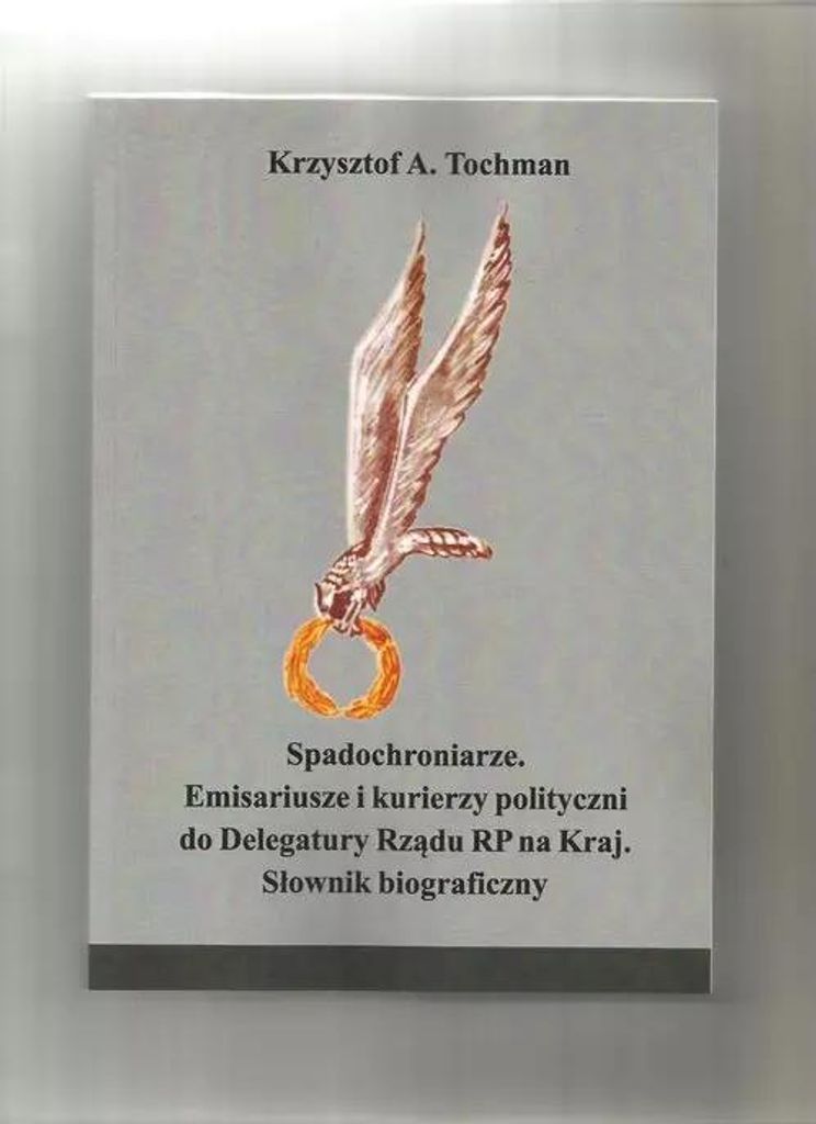 Spadochroniarze Emisariusze i kurierzy polityczni do Delegatury Rządu RP na Kraj