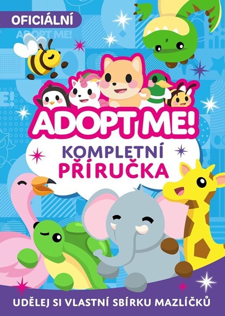Adopt Me! - Kompletní příručka | kolektiv