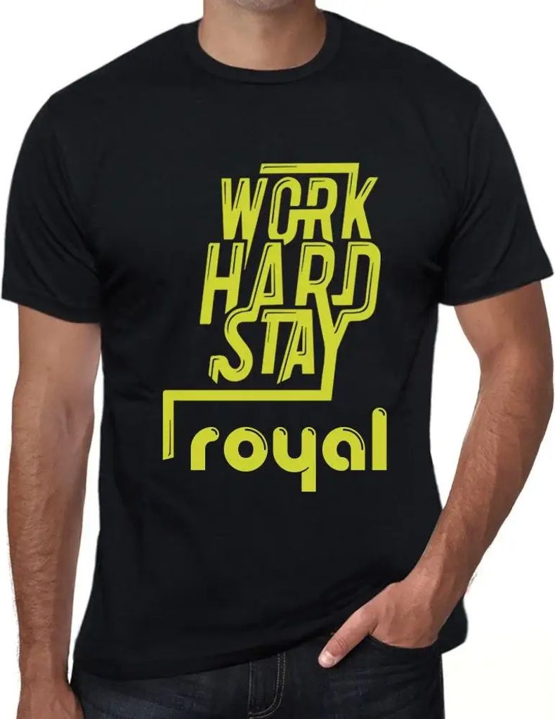 Herren Grafik T-Shirt Hart arbeiten königlich bleiben – Work Hard Stay Royal – Öko-Verantwortlich Vintage Jahrgang Kurzarm Lustige Druck Gebu...