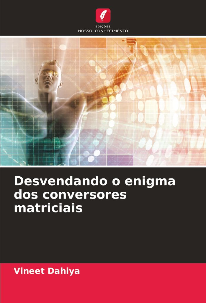 Desvendando o enigma dos conversores matriciais