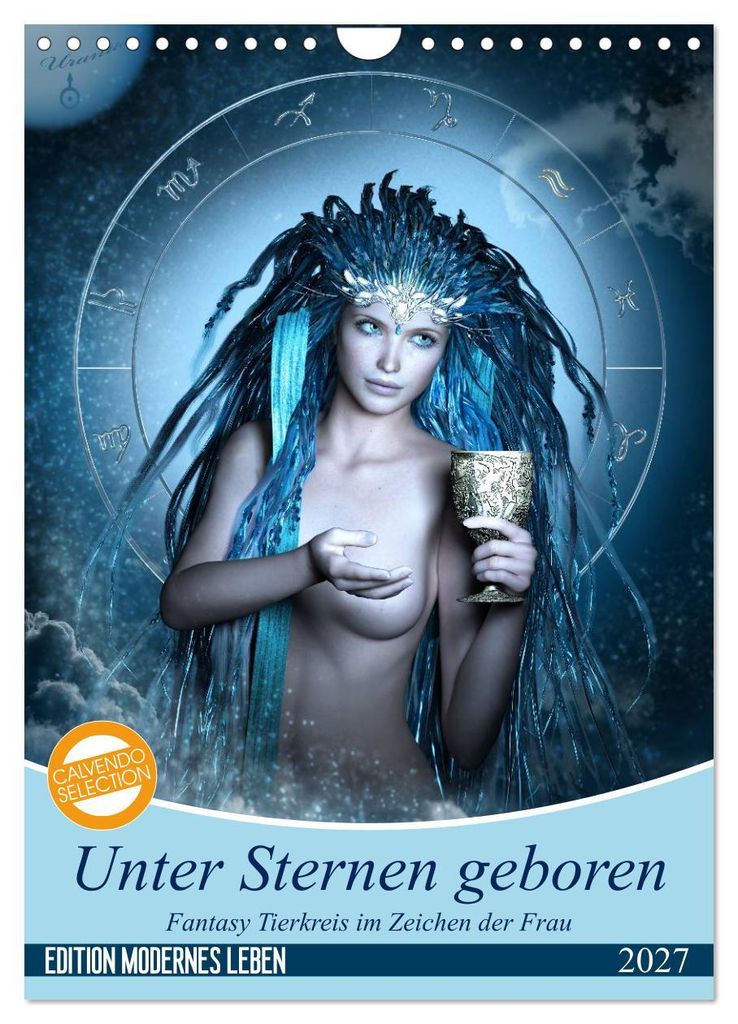 Unter Sternen geboren - Fantasy Tierkreis im Zeichen der Frau (Wandkalender 2027 DIN A4 hoch), CALVENDO Monatskalender