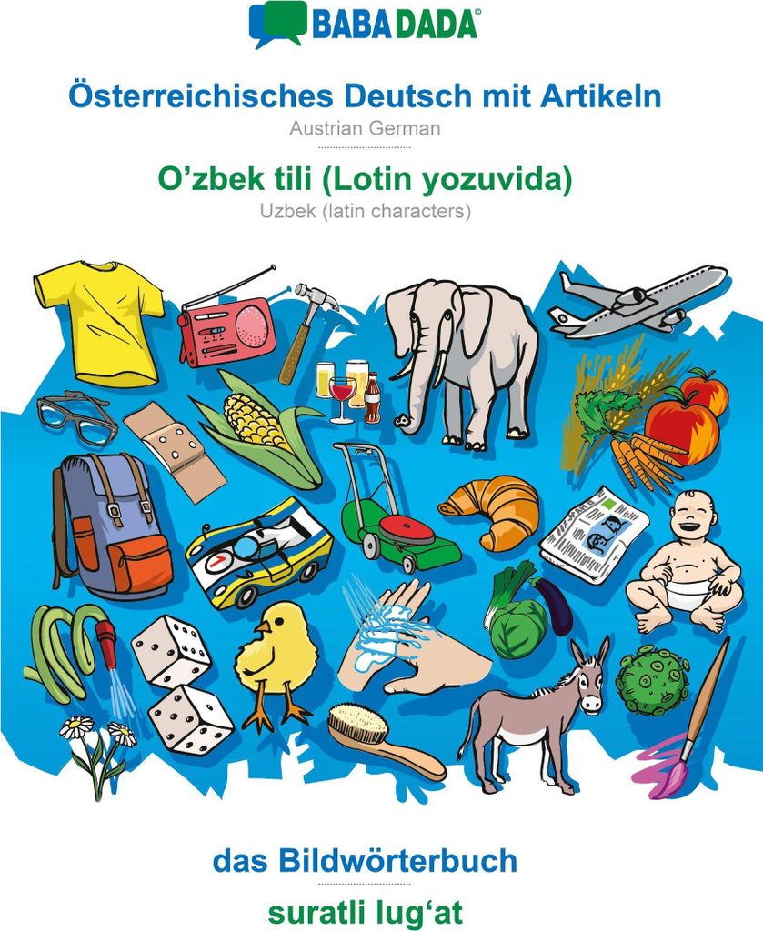 BABADADA black-and-white, Österreichisches Deutsch mit Artikeln - O¿zbek tili (Lotin yozuvida), das Bildwörterbuch - suratli lug¿at