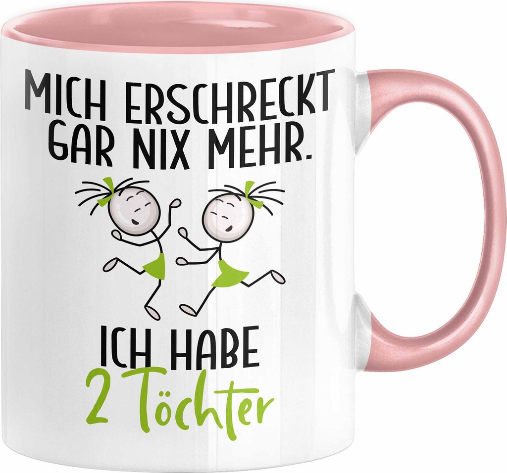 Eltern Mutter Vater Tasse Geschenk von 2 Töchtern Lustige Geschenkidee für Mama Papa Mich Erschreckt Gar Nix Mehr Ich Habe 2 Töchter (Rosa)