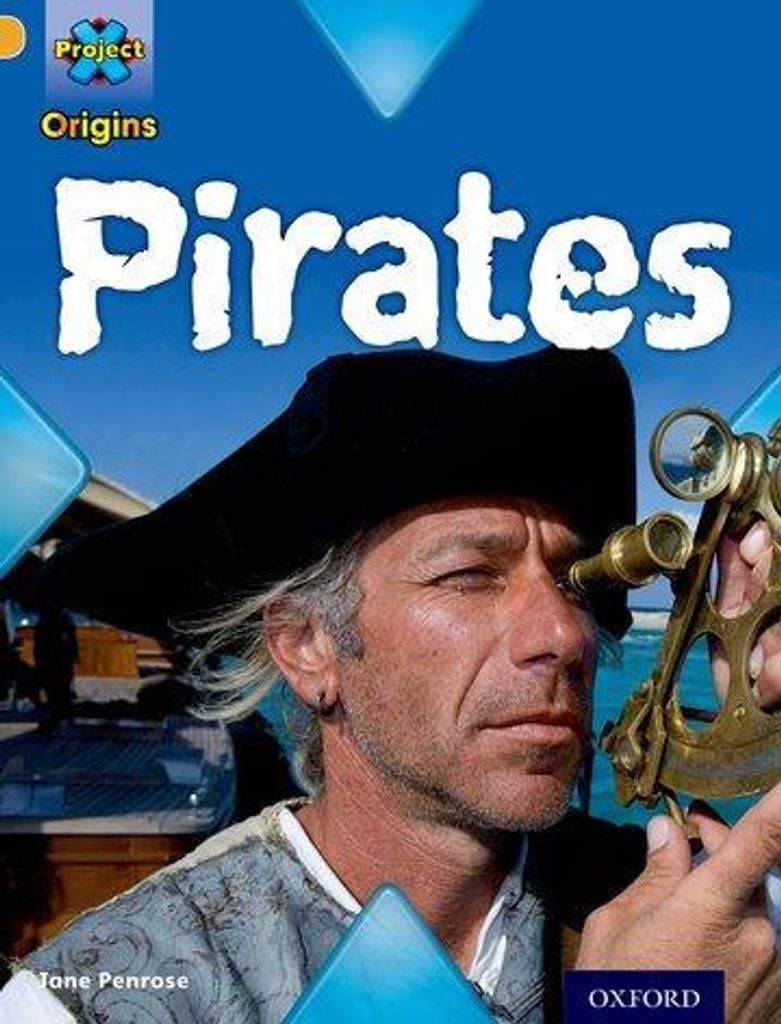 Project X Origins: Gold Book Band, Oxford Level 9: Piraten: Piraten