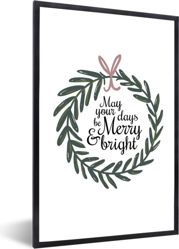 MuchoWow Gerahmtes Poster Zitate - 'Mögen deine Tage fröhlich und hell sein' - Sprichwörter 40x60 cm - Poster mit Schwarzem Bilderrahmen Wandp...