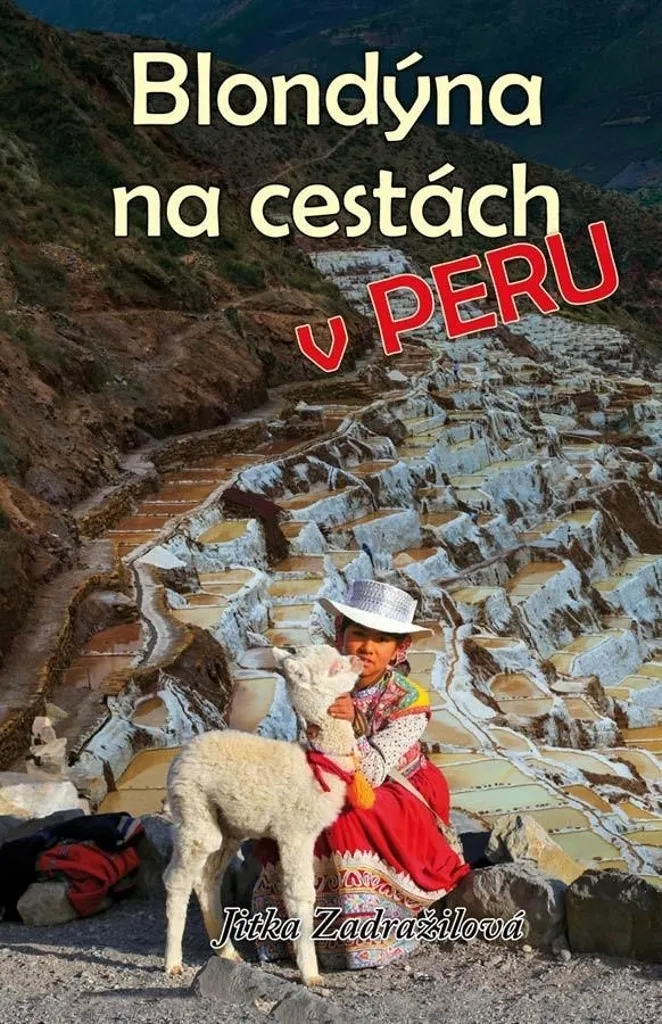 Préparer son Voyage au Pérou avec le Livre Blondýna na cestách v Peru