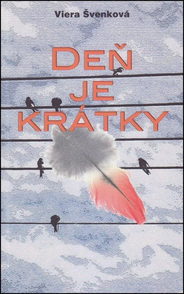 Deň je krátky Viera Švenková - Idée Cadeau Littérature et Culture Slave
