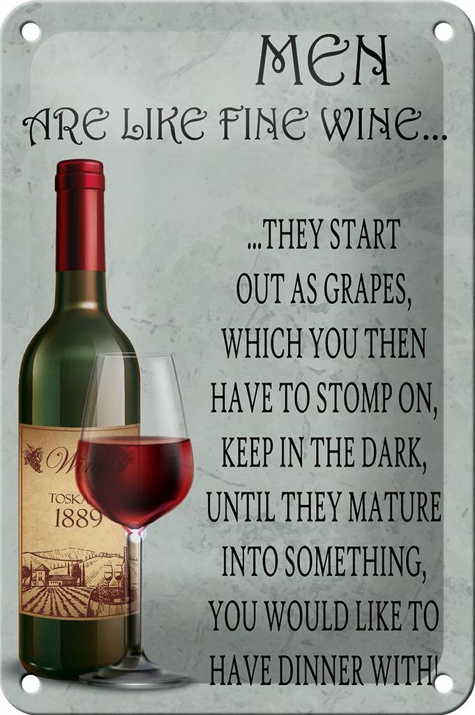 Blechschild Spruch 12x18cm Men are like fine wine Männer