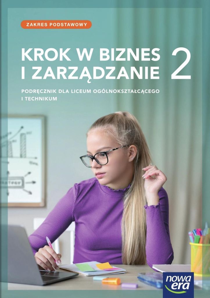 Krok w biznes i zarządzanie 2. Podręcznik dla liceum ogólnokształcącego i technikum. Zakres podstawowy
