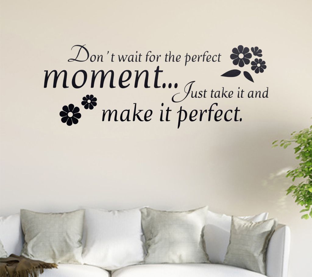 Don't wait for... Wandtattoo in 6 Größen - Wandaufkleber Wall Sticker - Dekoration, Küche, Wohnzimmer, Schlafzimmer, Badezimmer