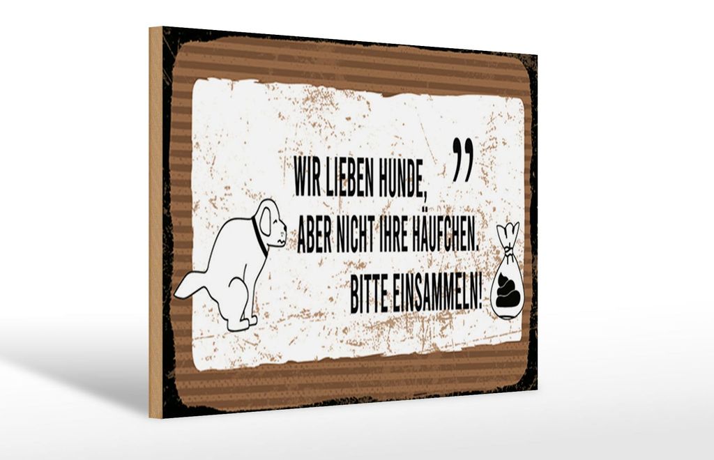 Holzschild Spruch 12x18 cm Häufchen bitte einsammeln Schild