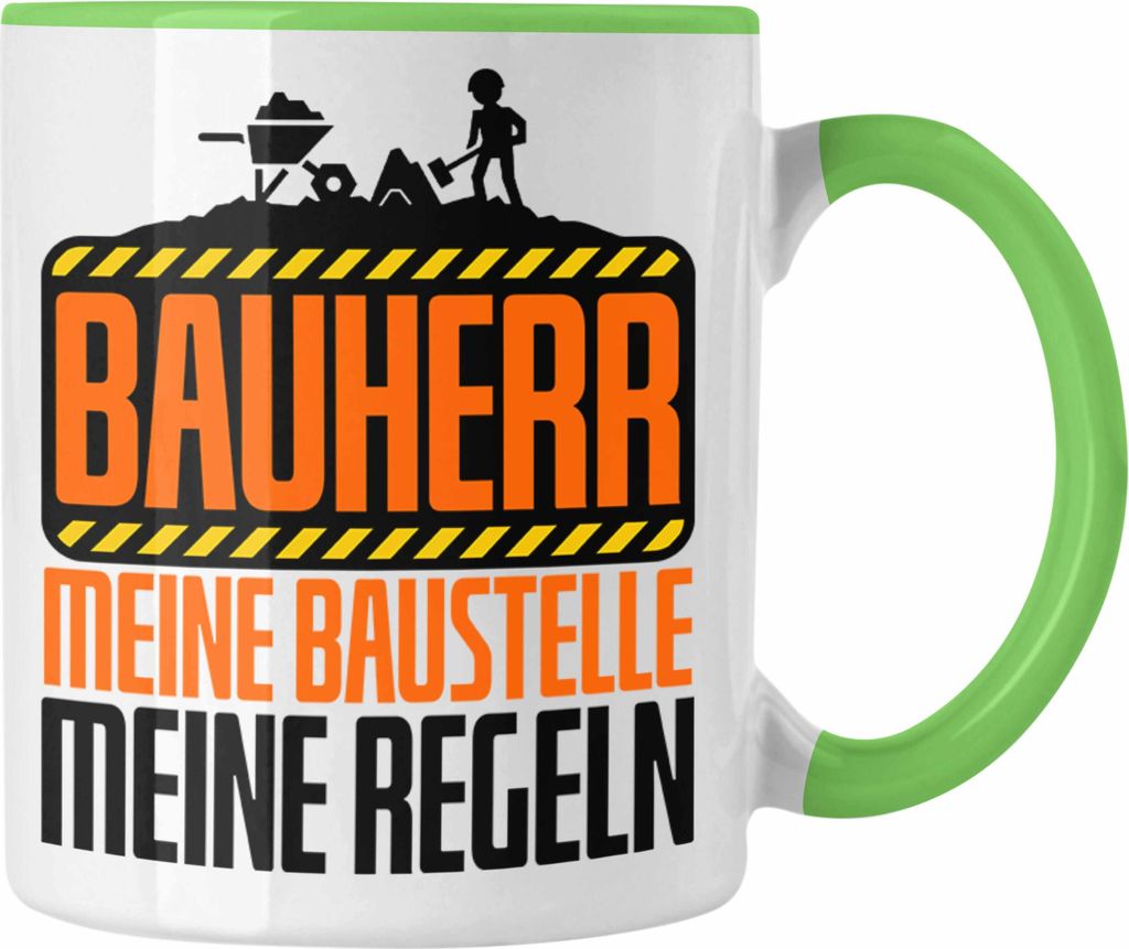 Trendation - Bauherr Tasse "Meine Baustelle, Meine Regeln" Lustiges Geschenk für Bauherren (Grün)