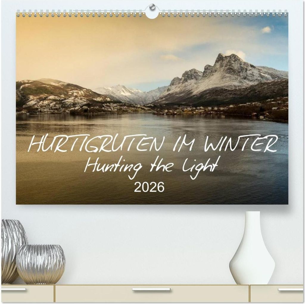 Hurtigruten im Winter - Hunting the light (hochwertiger Premium Wandkalender 2026 DIN A2 quer), Kunstdruck in Hochglanz