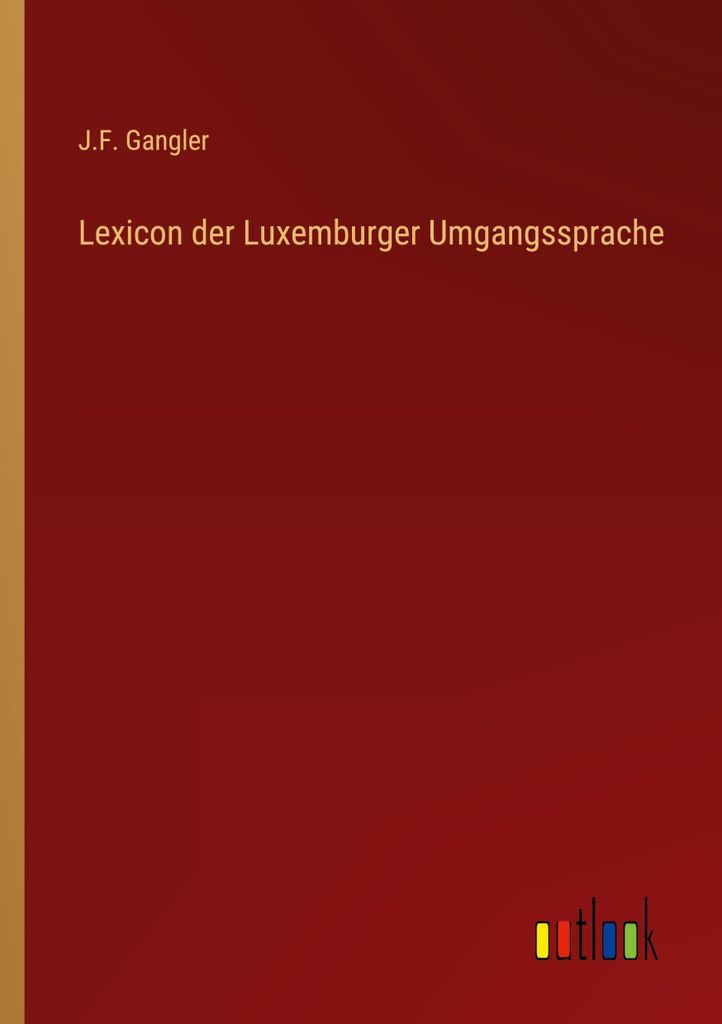 Lexicon der Luxemburger Umgangssprache