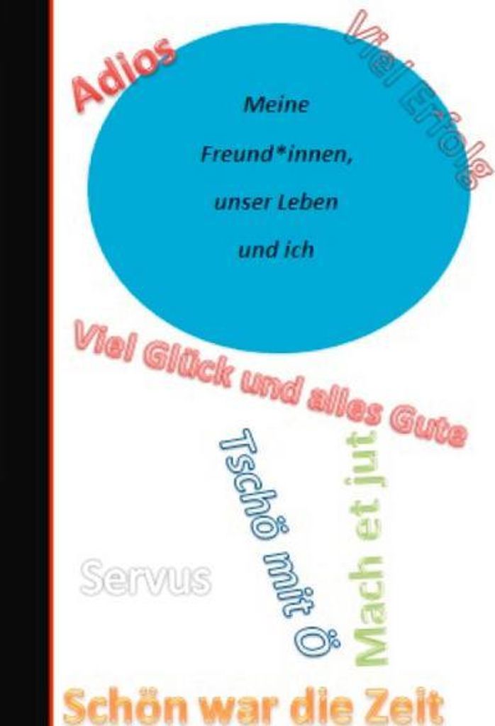 Meine Freund*innen, unser Leben und ich