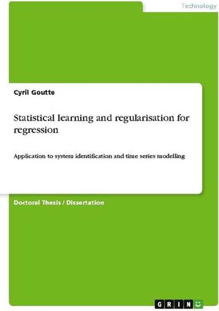 Statistical learning and regularisation for regression