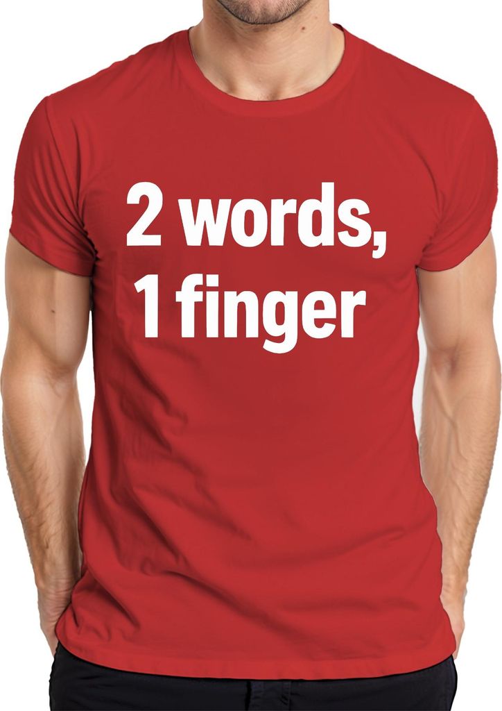 2 Wörter 1 Finger frech sarkastisch Geschenk Geburtstag Party Herren T-Shirt, Rot, S